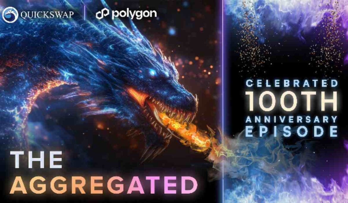 Top-Ranked Web3 Podcast QuickSwap’s "The Aggregated" Celebrated 100th Anniversary with Blockbuster Episode
